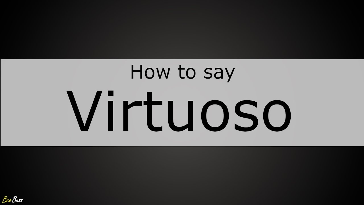 How To Pronounce Virtuoso YouTube