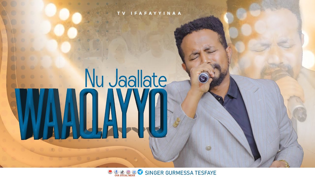 NU JAALLATE WAAQAYYO || FAR GURMEESSAA TASFAAYEE @ifafayinatvofficial1906