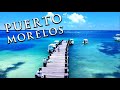 PUERTO MORELOS, MEXICO (2020) OPEN AGAIN