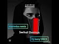 Matimba-_-remix_serhat Durmus_Djkeny_2023