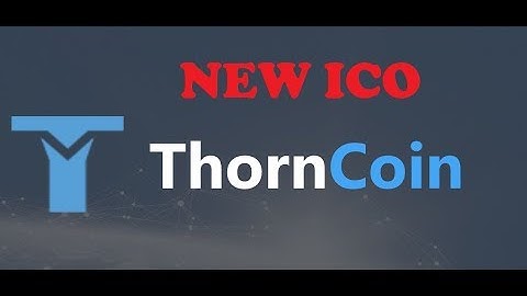 THORN COIN introduction video  - NEW ICO 2018