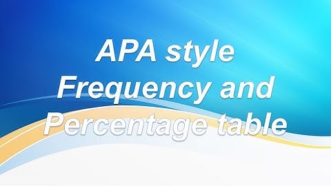 APA style frequency and percentage tables