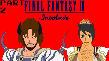 Final Fantasy IV: Interlude (Part 2 of 2)