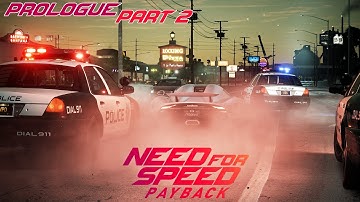 NEED FOR SPEED PAYBACK Walkthrough Gameplay PROLOGUE - Part 2 (NFS PAYBACK) [2K 60FPS PC]