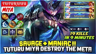 Savage Maniac Tuturu Miya Destroy The Meta Tuturuuu Miya Mobile Legends