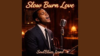 Slow Burn Love