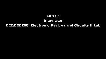 EEE/ECE208 || Op-amp as Integrator