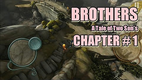 BROTHERS: A TALE OF TWO SONS - CHAPTER #1 (ANDROID & iOS GAMEPLAY)