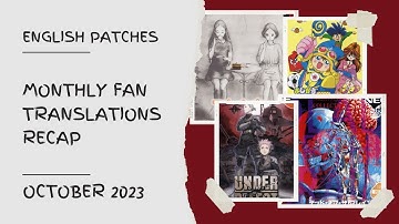 Monthly Game Fan Translations Recap - October 2023