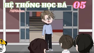 Hệ thống học bá | Tập 5 - TUDUxGaru