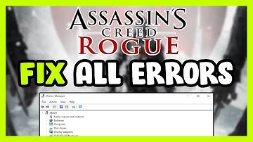 FIX Assassin’s Creed Rogue Crashing, Freezing, Not Launching, Stuck & Black Screen