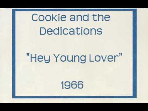 Cookie & the Dedications - Hey Young Lover