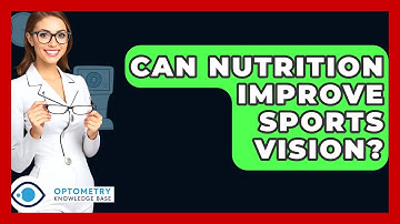 Can Nutrition Improve Sports Vision? - Optometry Knowledge Base
