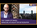 The Tower of David: Venezuela's Squatter Skyscraper