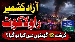Kashmir , What Happened In Rawalakot?