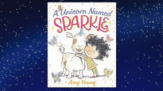A Unicorn Named Sparkle (Story time for kids)