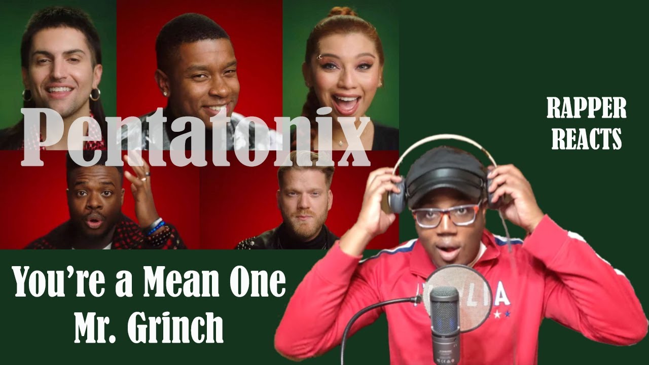 RAPPER REACTS to Pentatonix - You're a Mean One, Mister Grinch (PART 2)