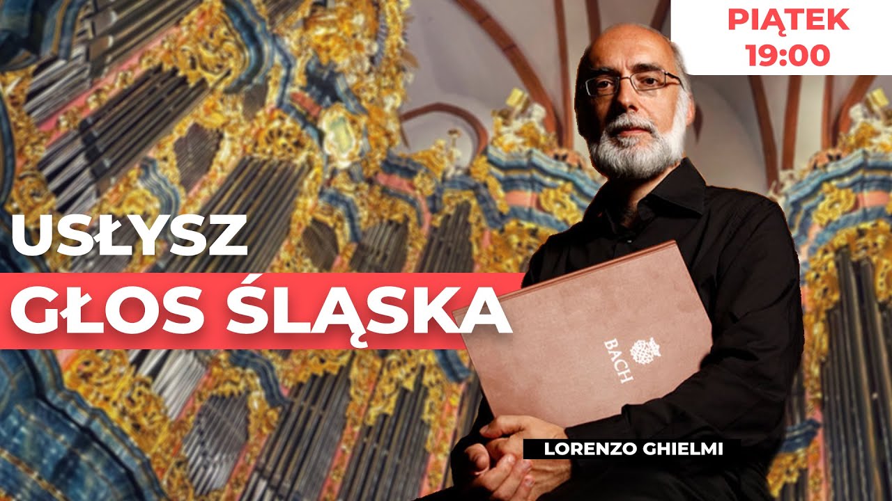 Usłysz „Głos Śląska” - Koncert Lorenzo Ghielmi na  organach Michaela Englera w Bazylice św. Elżbiety