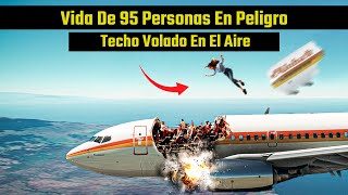 Aloha Airlines Techo volado en el aire | Boeing 737 Emergency Landing