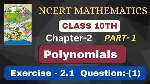 Ques:-1. The graphs of y = p(x) are given in Fig. 2.10 below, for some polynomials p(x) Find the num