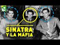 Los vínculos de Frank Sinatra con la Mafia