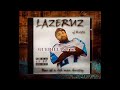 Lazeruz  bass  featuring eyez of krisiz  lil heavy