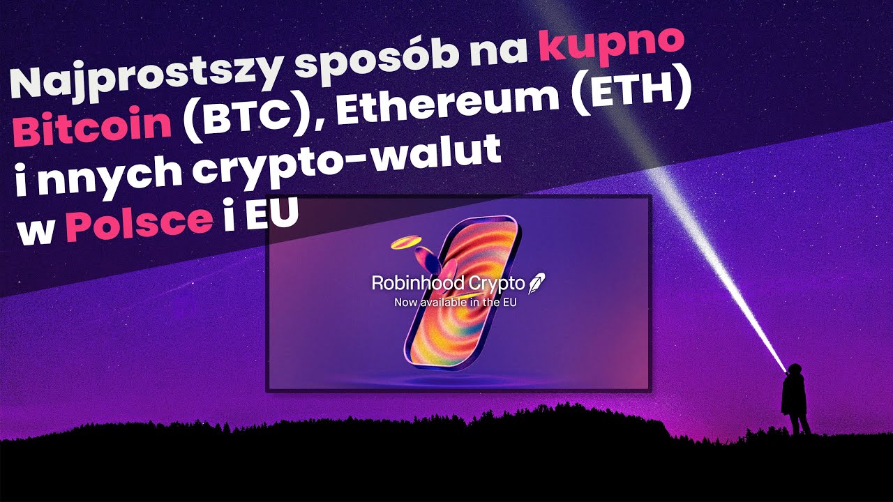 Najszybszy i prosty sposób na kupno Bitcoin i Ethereum w Polsce/EU |  Robinhood Crypto | Kupić BTC