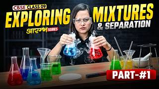 Exploring Mixtures and Separation || Class 9 Chemistry 2027 || Nikita Ma'am