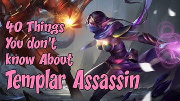 40 Tips and Tricks you may not know about Templar Assassin