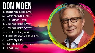 Don Moen Worship Christian Songs 2024 ~ Morning Praise And Worship Songs