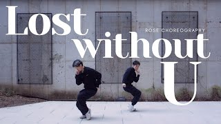 Lost without U by @robinthickemusic - Rose Choreography