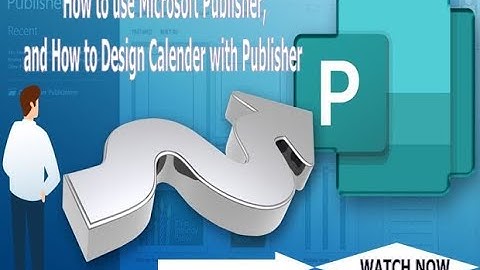 How to use Microsoft Publisher and Design Calendar with Publisher