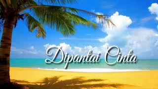 Dipantai cinta glen fredly with lirik