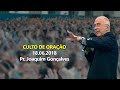 18.06.2018 - Culto de Oração - Pr. Joaquim Gonçalves