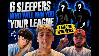 6 Sleepers That Will WIN YOU YOUR LEAGUE