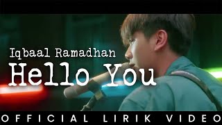 Vignette de la vidéo "Iqbaal Ramadhan - Hello You (Lirik Video)"