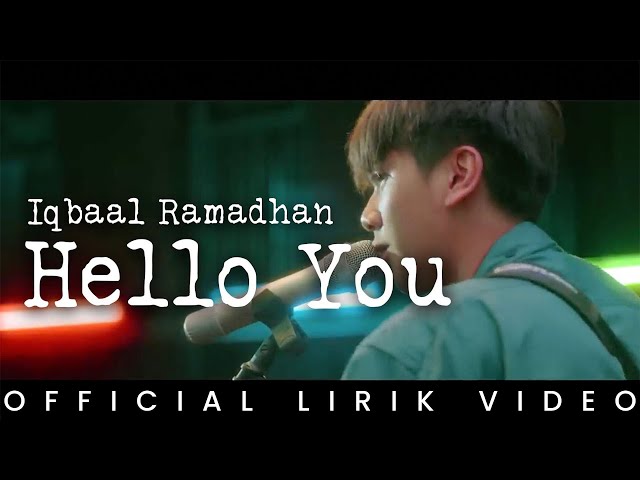 Iqbaal Ramadhan - Hello You (Lirik Video) class=