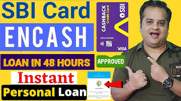 Sbi ENCASH Loan Apply | Sbi Credit Card Loan | Sbi Instant Personal Loan On Credit Card Approved