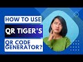 How to use qr tigers qr code generator to generate qr codes