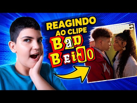 REAGINDO AO CLIPE “BAD BEIJO” *Finalmente os Bad’s se assumiram!