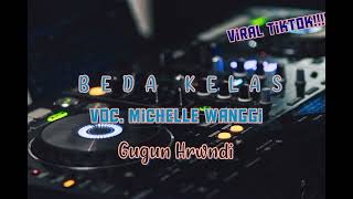 VIRAL TIKTOK!! DJ BEDA KELAS (Gugun Hrwndi) FULL BASS NewRmx 2023