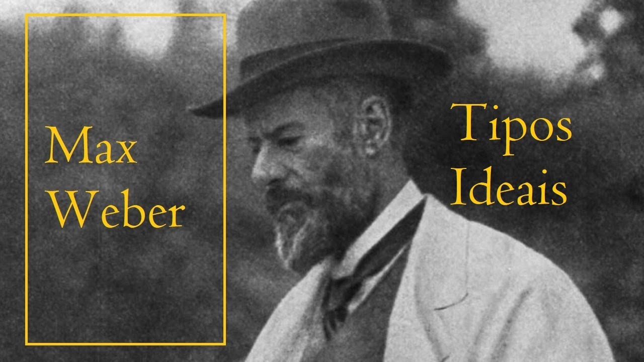 Tipo Ideal Max Weber - RETOEDU