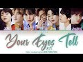 BTS (防弾少年団) - Your eyes tell Color Coded Lyrics KAN/ROM/ENG