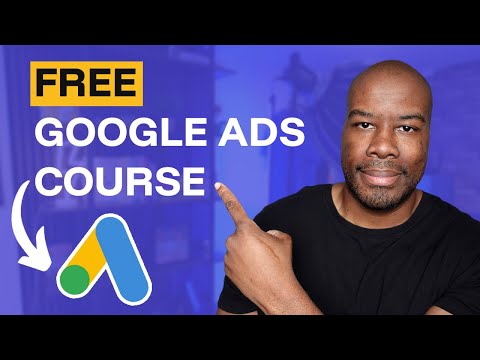Free Google Ads Course 2026 (updated) | 5+ Hours | 60+ Lessons | Timestamps