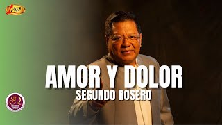 Video thumbnail of "Segundo Rosero - Amor y Dolor / Rockola"