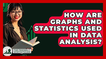 How Are Graphs And Statistics Used In Data Analysis? - The Friendly Statistician