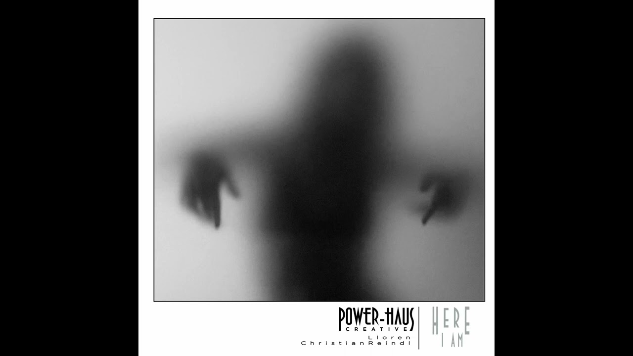 Watch Power-Haus Creative - Christian Reindl x Lloren - Here I Am on YouTube Watch Power-Haus Creative - Christian Reindl x Lloren - Here I Am on YouTube