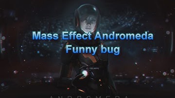 Mass Effect Andromeda Funny bug