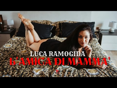 Luca Ramogida - L'Amica Di Mammà (Video Ufficiale 2022)