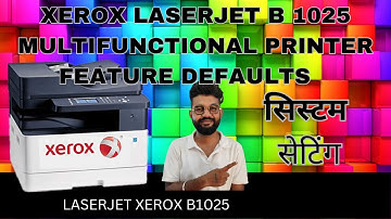XEROX B1025 FEATURE DEFAULTS CHANGE KAISE KRE || सिस्टम सेटिंग || TIPS AND TRICS || PART 4